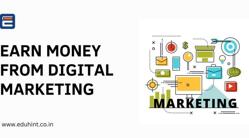 Earn Money from Digital Marketing
