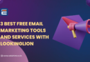 3 Best Free Email Marketing Tools And Services With Lookinglion