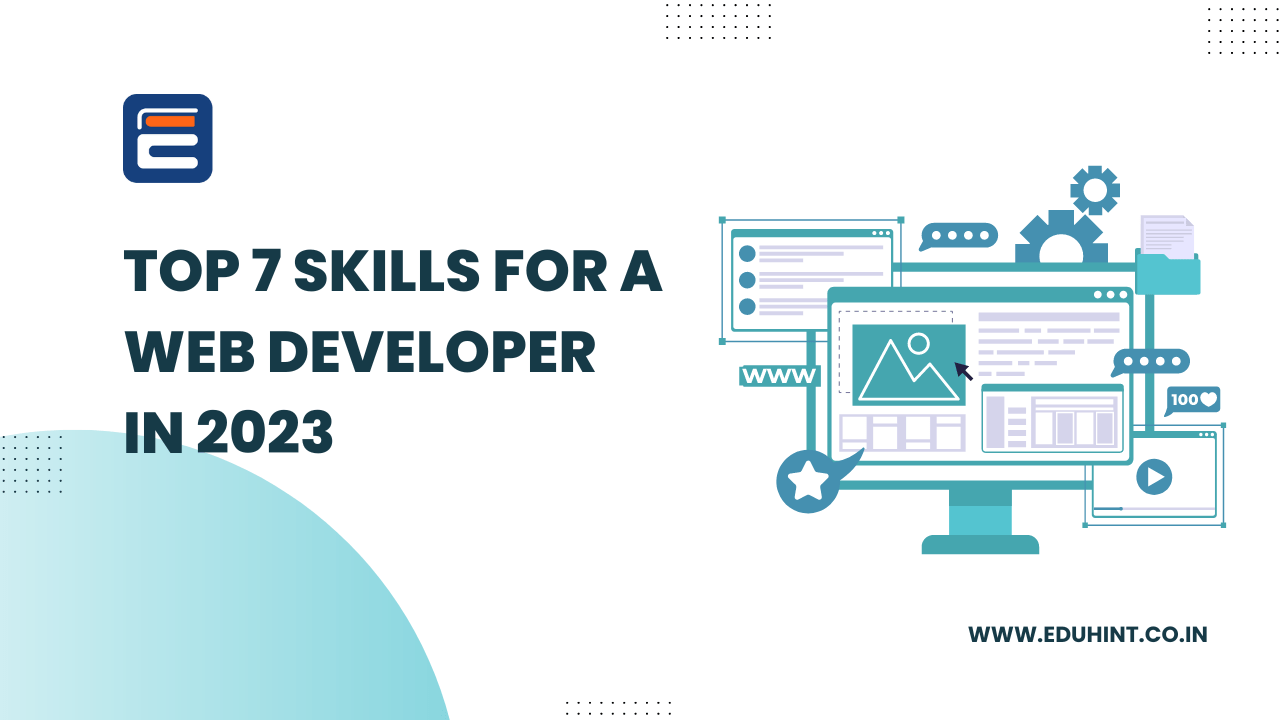 Top 7 Skills For A Web Developer In 2023 - EduHint