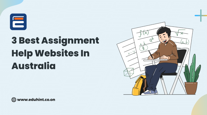 3 Best Assignment Help Websites In Australia